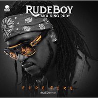 Fire Fire - Rudeboy