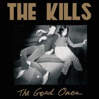 Run Home Slow - The Kills