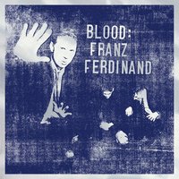 If I Can't Have You Then Nobody Can - Franz Ferdinand