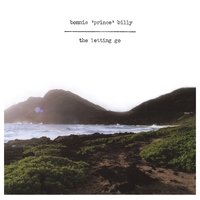 I Called You Back - Bonnie "Prince" Billy