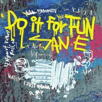 Do It For Fun - San E