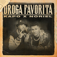 Droga Favorita - Noriel, Kapo