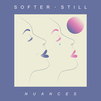 Softer Still