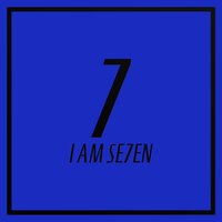 GIVE IT TO ME - SE7EN