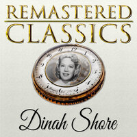 Come Rain or Come Shine - Dinah Shore