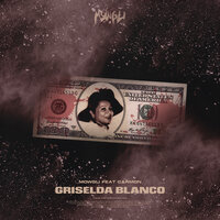 Griselda Blanco - Mowgli, Carmon