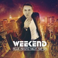 Moje Miasto Nigdy Nie Śpi - Weekend