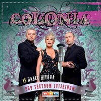 Lažu Oči Moje - Colonia