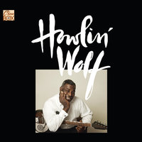 Three Hundred Pounds Of Joy - Howlin' Wolf