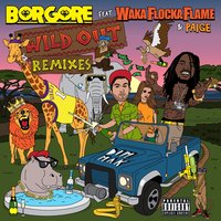 Wild Out - Borgore, Waka Flocka Flame, Paige