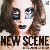 New Scene - Felix Cartal, Ofelia, Deorro