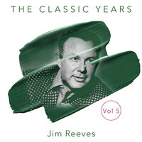 Don't Ask Me Why - Jim Reeves