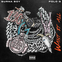 Want It All - Burna Boy, Polo G