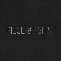 Piece of Sh*t - Cemetery Sun