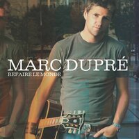 Rien n'a changé - Marc Dupré