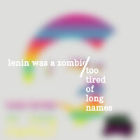 What Are We Waiting For - Lenin Was a Zombie