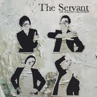I Wish I Could Stop Wishing for Things - The Servant