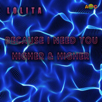 Because I need you - Lolita