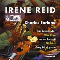 Mama, He Treats Your Daughter Mean - Irene Reid, Charles Earland, Eric Alexander