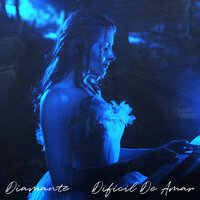 Difícil De Amar - Diamante