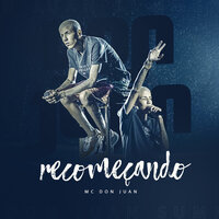 Recomeçando - MC Don Juan