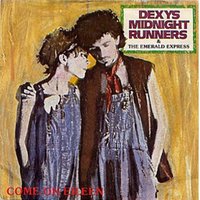Come On Eileen - Dexys Midnight Runners