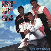 All The Way To Heaven - Doug E. Fresh, Doug E. Fresh & The Get Fresh Crew