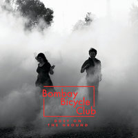Curl Up Like A Dead Leaf And Go Where The Wind Blows - Bombay Bicycle Club