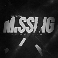 Missing Something - Lil Poppa