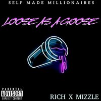 LOOSE AS A GOOSE - Mizzle