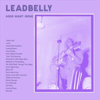 Black Girl - Lead Belly