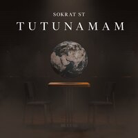 Tutunamam - Sokrat St
