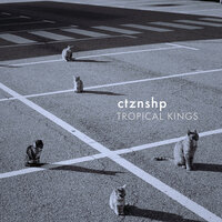 Tropical Kings - Ctznshp