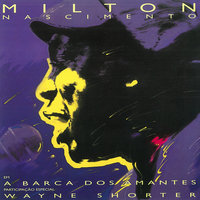 A Barca Dos Amantes - Milton Nascimento, Wayne Shorter