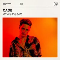 Where We Left - Cade