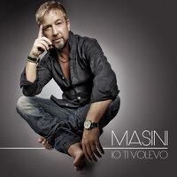 Io ti volevo - Marco Masini