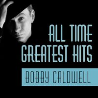 Open Your Eyes - Bobby Caldwell