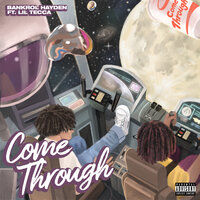 Come Through - Bankrol Hayden, Lil Tecca