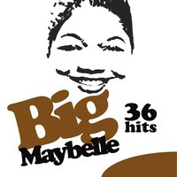 Gabin' Blues (Don't Run My Business) - Big Maybelle