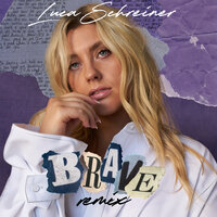 Brave - Ella Henderson, Luca Schreiner