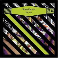 Get Up - Bingo Players