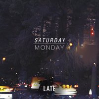 Late - Saturday, Monday, Ji Nilsson, Newtimers