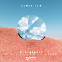 Unbearable - Henri PFR, Tyler James Bellinger, ROZES