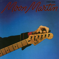Rollin' In My Rolls - Moon Martin