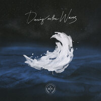 Dancing On The Waves - We The Kingdom
