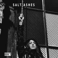 Don't - Salt Ashes