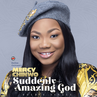 Suddenly - MERCY CHINWO