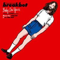 Make You Mine - Breakbot