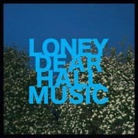 What have I become? - Loney, Dear