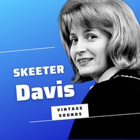 Just When I Needed You - Skeeter Davis